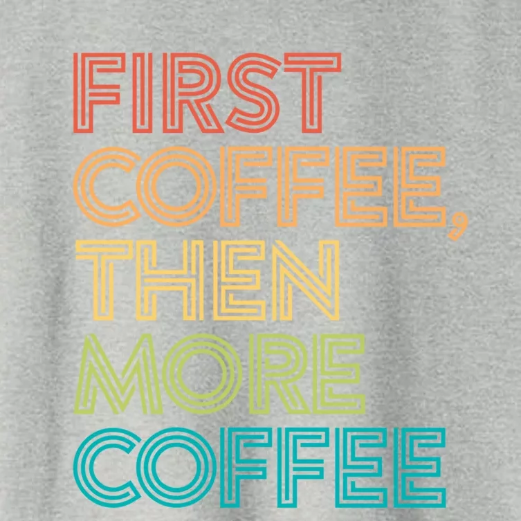 Gift For Coffee Lover Funny But First Joke Coffeeholic Meaningful Gift Women's Crop Top Tee