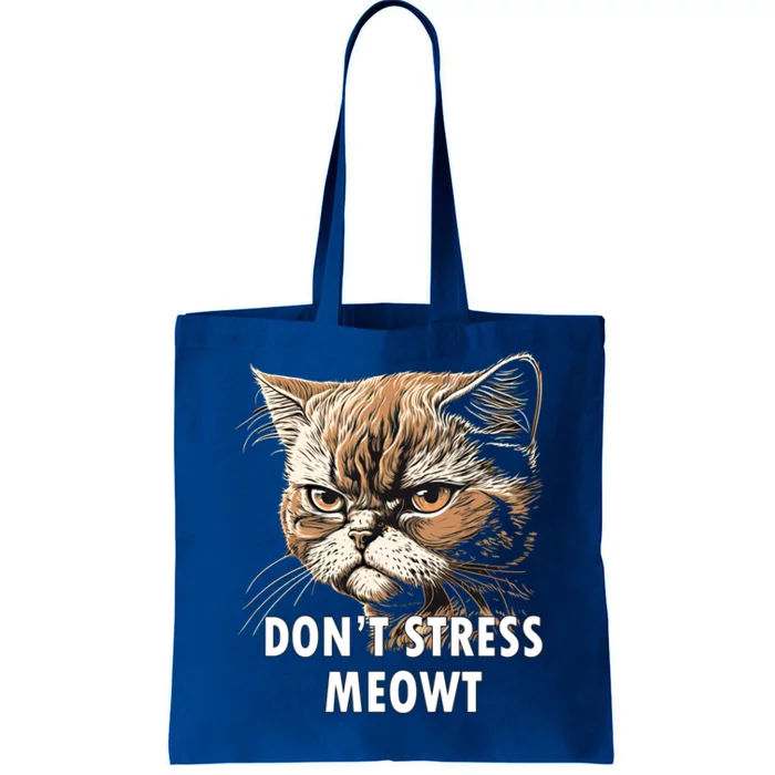 Grumpy Funny Cat Dont Stress Meowt Silly Cats Lover Gift Tote Bag