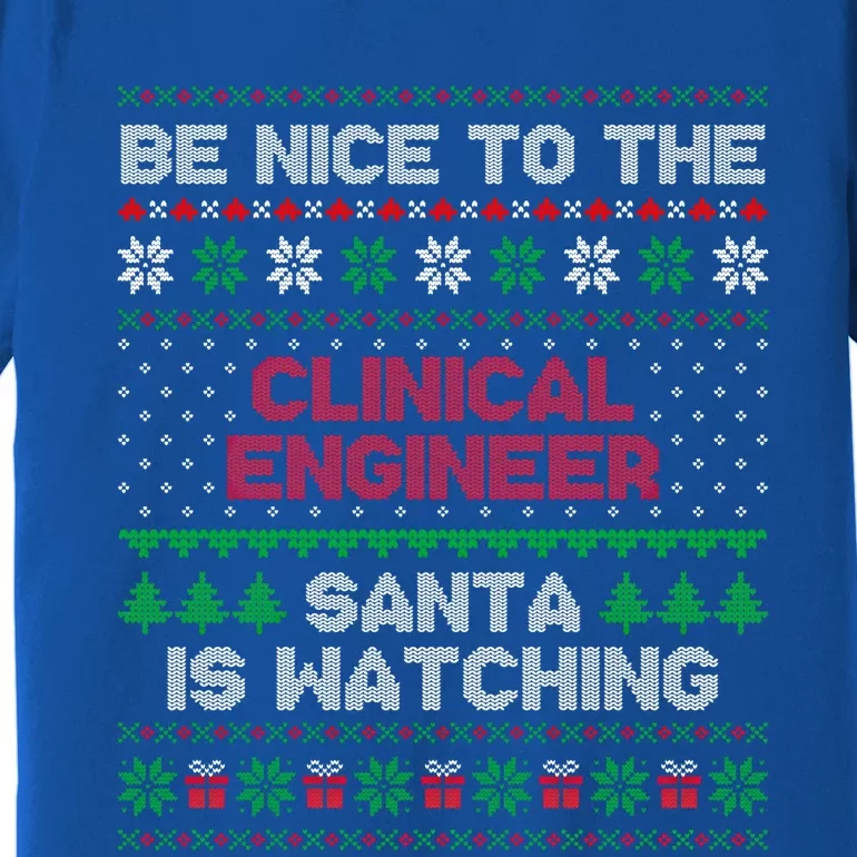 Gift For Clinical Engineer Clinical Engineer Ugly Sweater Gift Premium T-Shirt