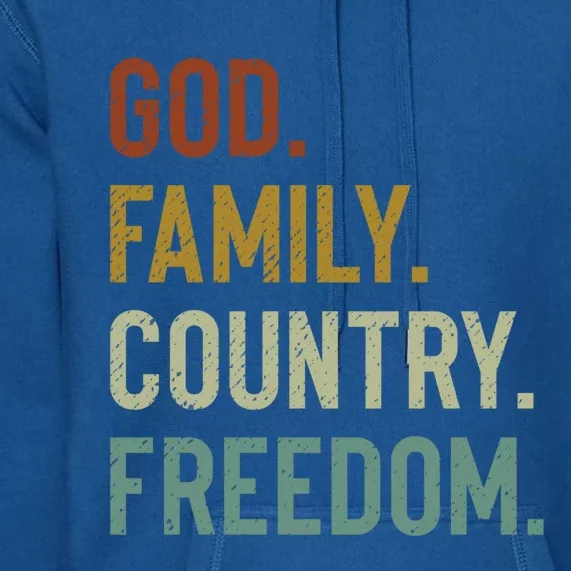 God Family Country Freedom Retro Patriotic Christian Values Cool Gift Premium Hoodie