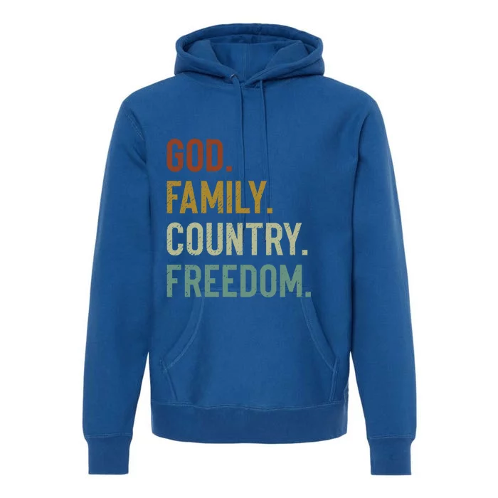 God Family Country Freedom Retro Patriotic Christian Values Cool Gift Premium Hoodie