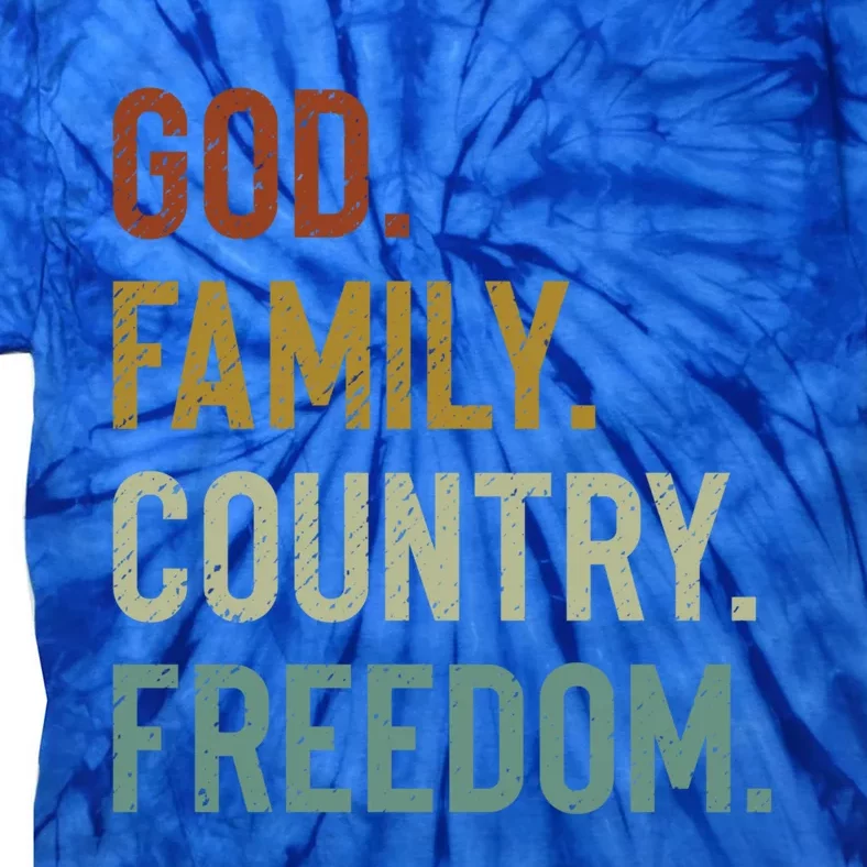 God Family Country Freedom Retro Patriotic Christian Values Cool Gift Tie-Dye T-Shirt