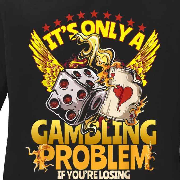 Gambler Funny Casino Gambling Poker Player Ladies Long Sleeve Shirt