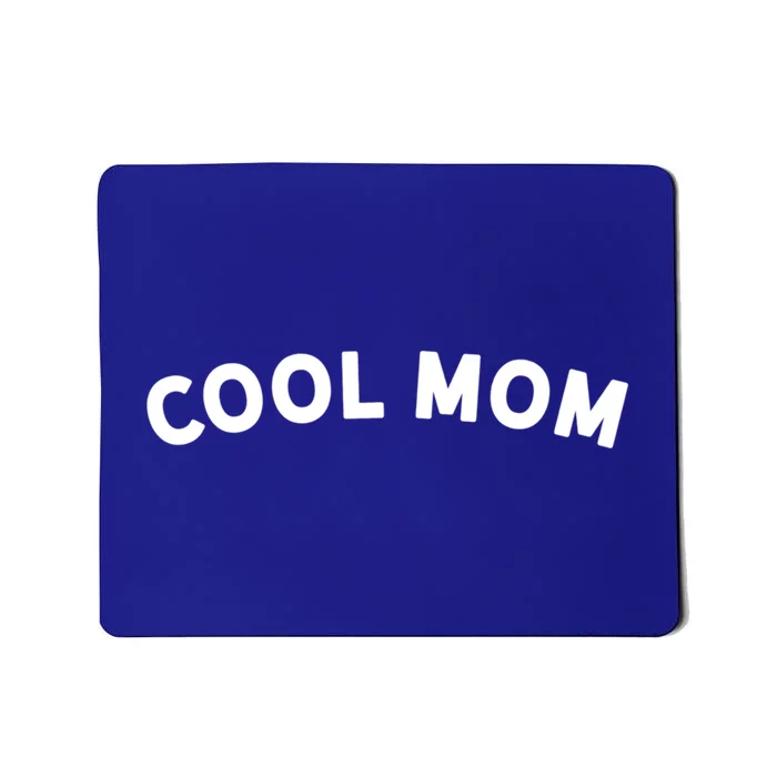 Gift For Cool Mom Mum Gift Happy Mothers Day Gift Mousepad