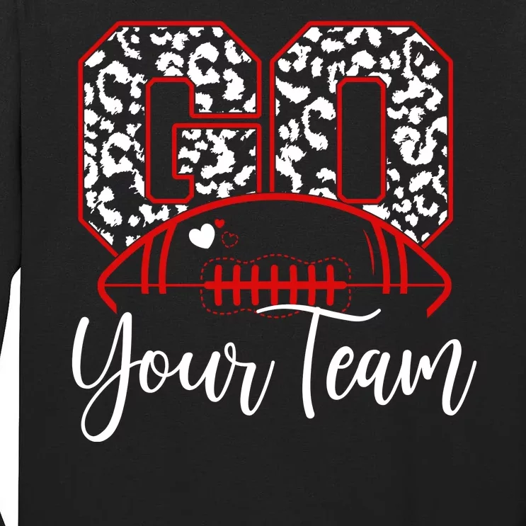 Go Football Custom Team Name Personalized Fan Tall Long Sleeve T-Shirt