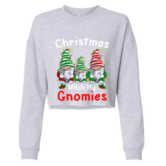 Gnome Family Christmas Funny Christmas With My Gnomies Gift Cropped Pullover Crew