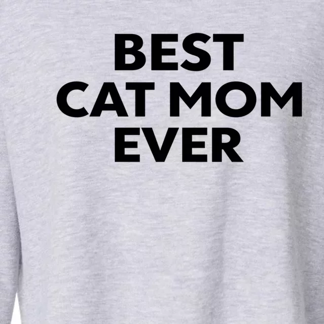 Gift For Cat Mom Best Cat Mom Ever Gift Cropped Pullover Crew