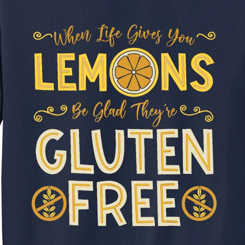 Gluten Free Celiac Disease Nutritional Plan Intolerance Gift Tall Sweatshirt