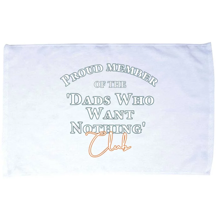 Gifts For Dad Who Wants Nothing Fathers Day Funny Tee Microfiber Hand Towel