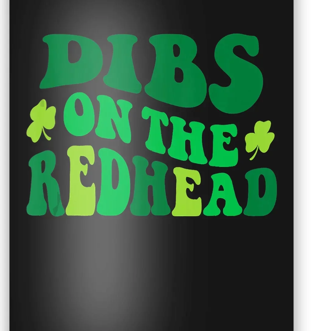 Groovy Funny Dibs On The Redhead For St Patricks Day Party Poster