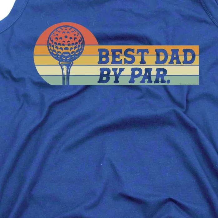 Golf For Dad Best Dad By Par FatherS Day Golf Great Gift Tank Top