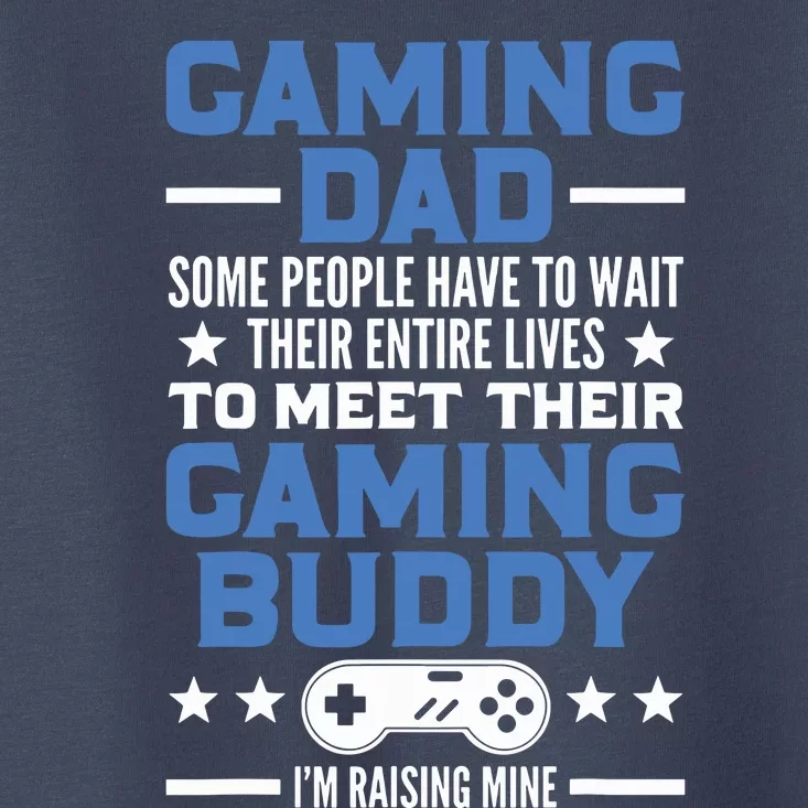 Gamer Fathers Day Gift Video Games Gaming Dad Gaming Toddler T-Shirt