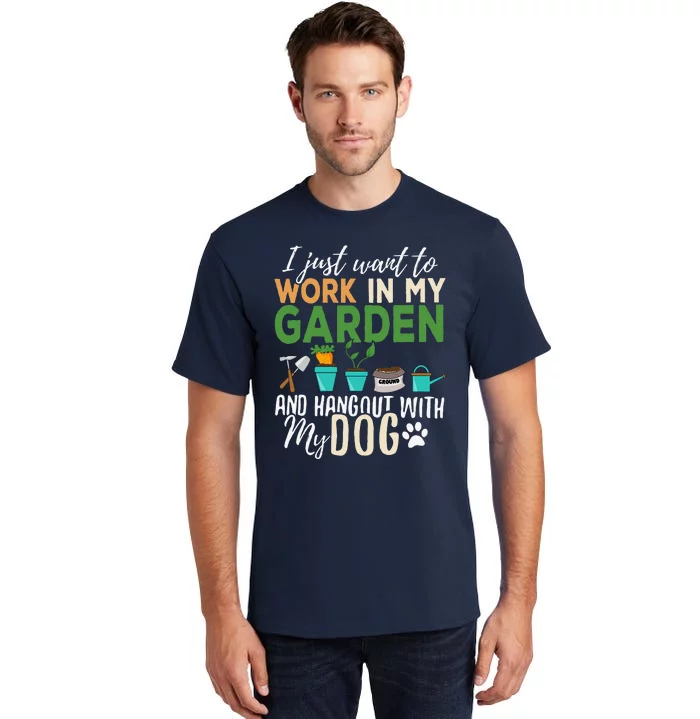 Gardening Funny Dog Lover Gardener Garden Pet Gift Plants Tall T-Shirt