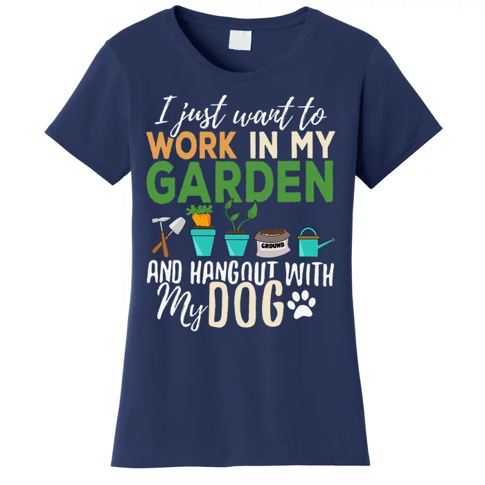 Gardening Funny Dog Lover Gardener Garden Pet Gift Plants Women's T-Shirt