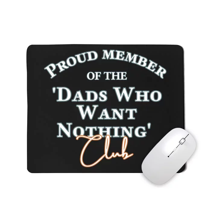 Gifts For Dad Who Wants Nothing Fathers Day Funny Mousepad