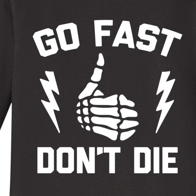 Go Fast, Don't Die funny race car dirt bike racing Baby Long Sleeve Bodysuit