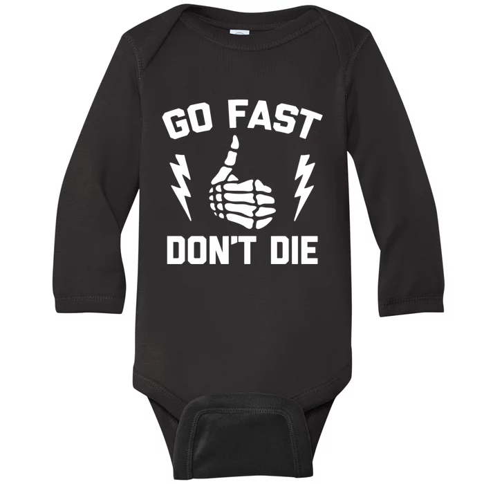 Go Fast, Don't Die funny race car dirt bike racing Baby Long Sleeve Bodysuit