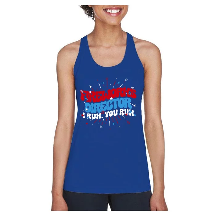 Groovy Fireworks Director I Run 4th Of July Fourth Funny Gift Women's Racerback Tank