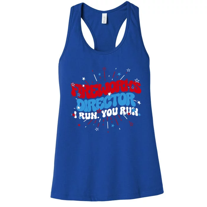 Groovy Fireworks Director I Run 4th Of July Fourth Funny Gift Women's Racerback Tank