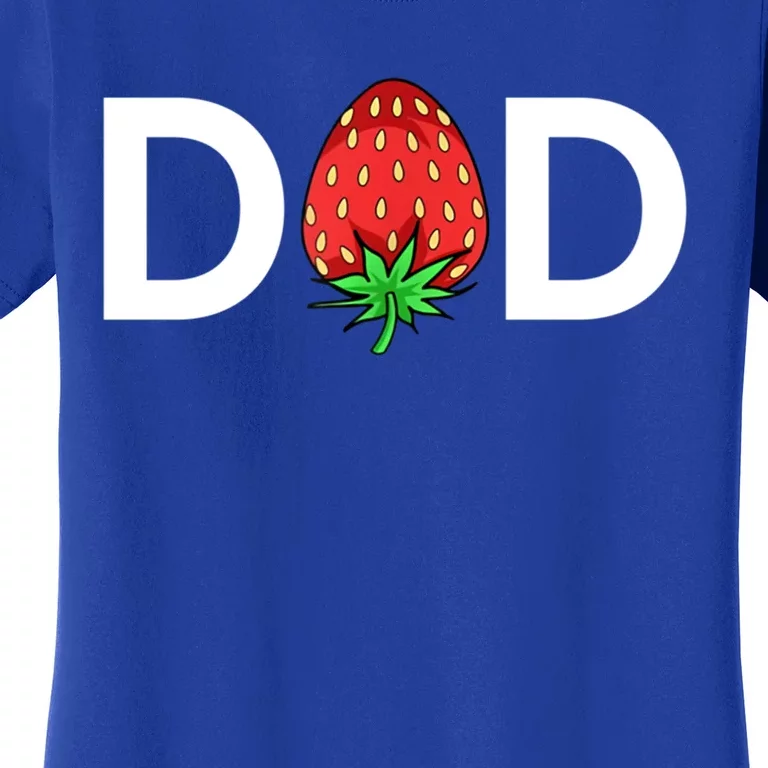 Gift For Dad Cute Strawberry Dad Gift Women's T-Shirt