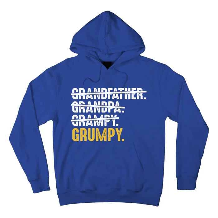 Grumpy FatherS Day Grandfather Grandpa Grampy Grumpy Meaningful Gift Tall Hoodie