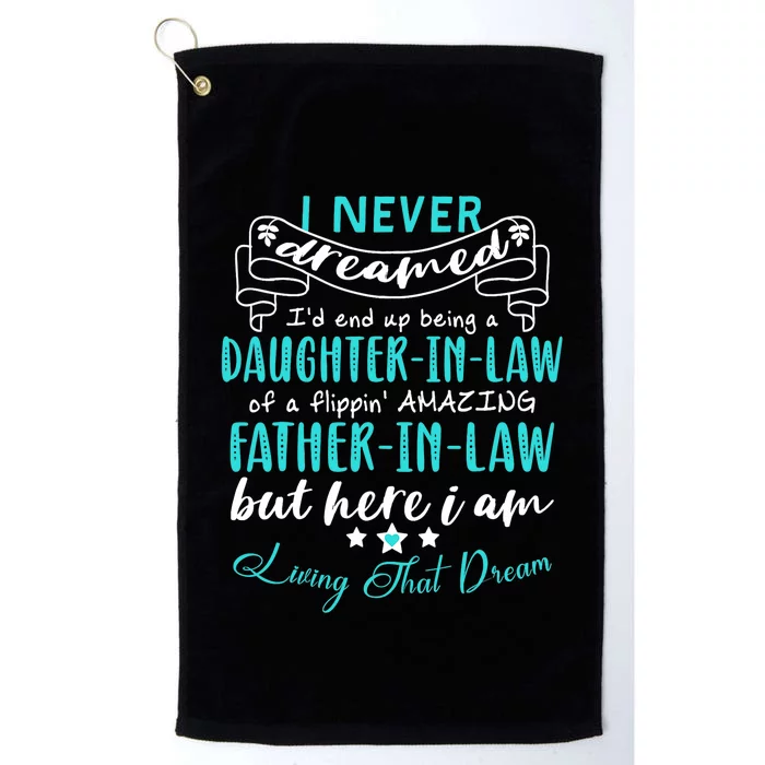 Gift For Daughter In Law From Amazing Father In Law Funny Platinum Collection Golf Towel