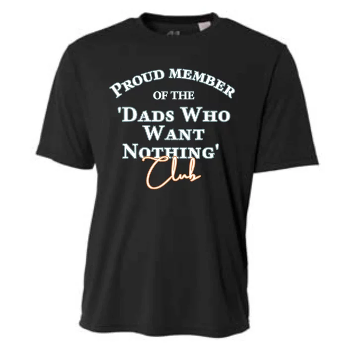 Gifts For Dad Who Wants Nothing Fathers Day Funny Tee Cooling Performance Crew T-Shirt