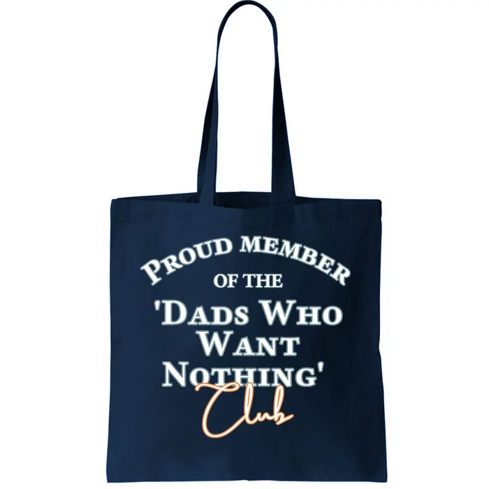 Gifts For Dad Who Wants Nothing Fathers Day Funny Tee Tote Bag