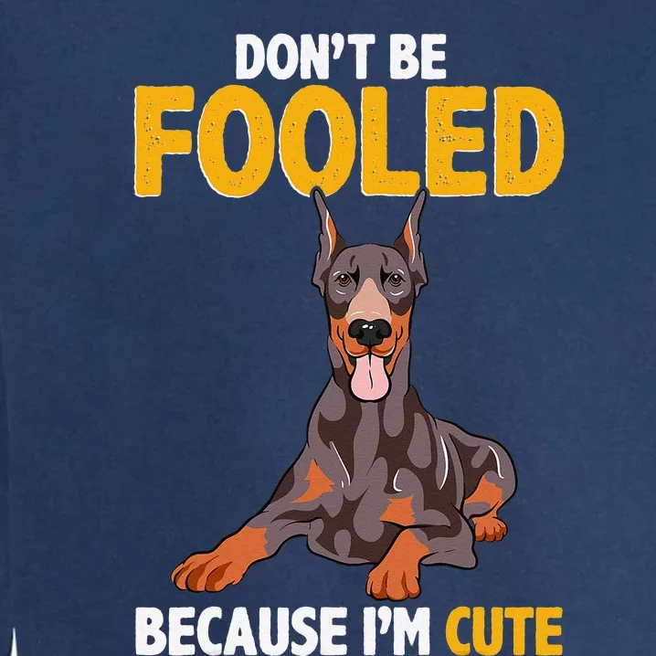 Gift for Dobie Doberman Pinscher Sayings Garment-Dyed Sweatshirt