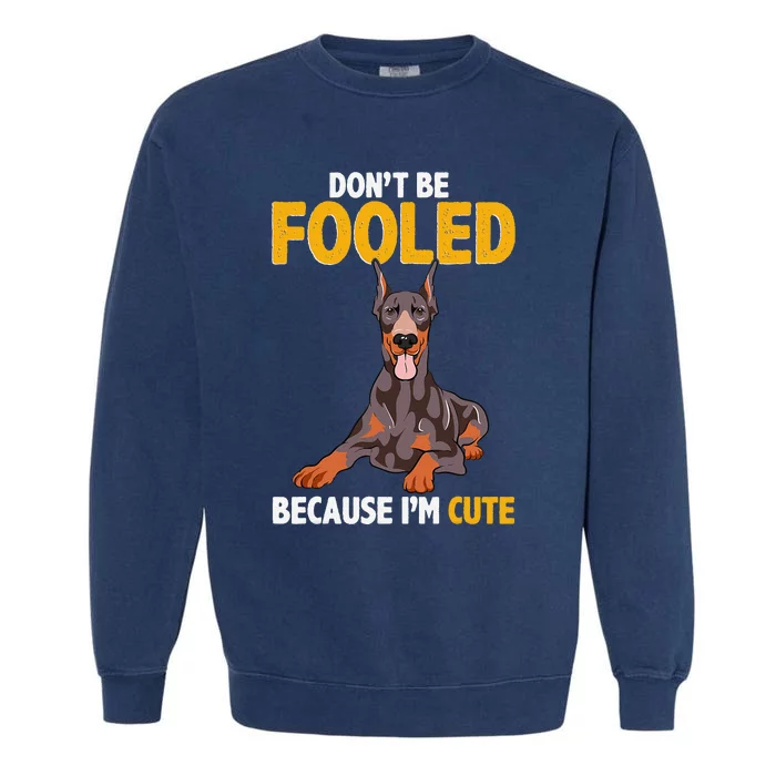 Gift for Dobie Doberman Pinscher Sayings Garment-Dyed Sweatshirt