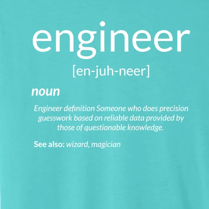 Gift For Engineer College Major Engineer Definition Gift ChromaSoft Performance T-Shirt