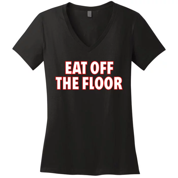 Georgia Football Eat Off The Floor Women's V-Neck T-Shirt