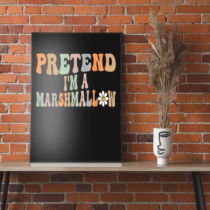 Groovy Funny Easy Lazy Halloween Pretend I'm A Marshmallow Poster