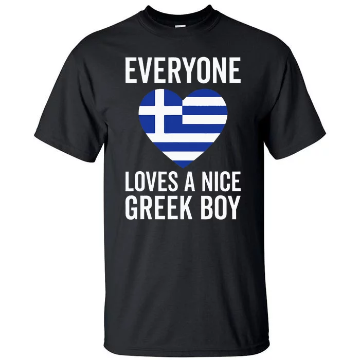 Greece Flag Everyone Loves A Nice Greek Tall T-Shirt