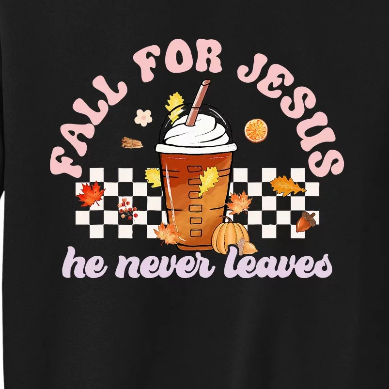 Groovy Fall For Jesus He Never Leaves Pumpkin Spice Autumn Sweatshirt