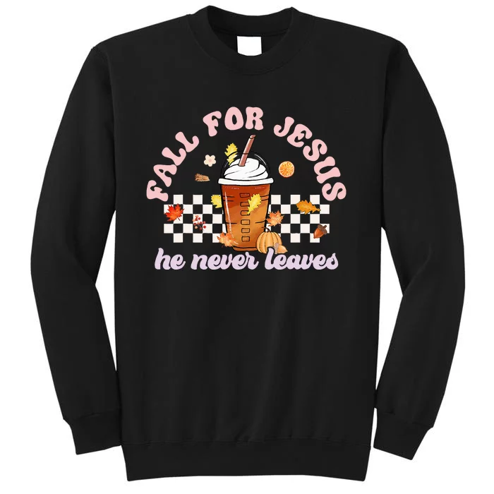 Groovy Fall For Jesus He Never Leaves Pumpkin Spice Autumn Sweatshirt