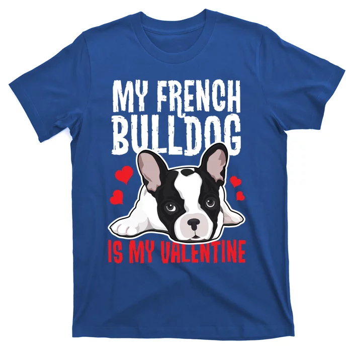 Gift For French Bulldog Owner Valentines Day Frenchie Gift T-Shirt