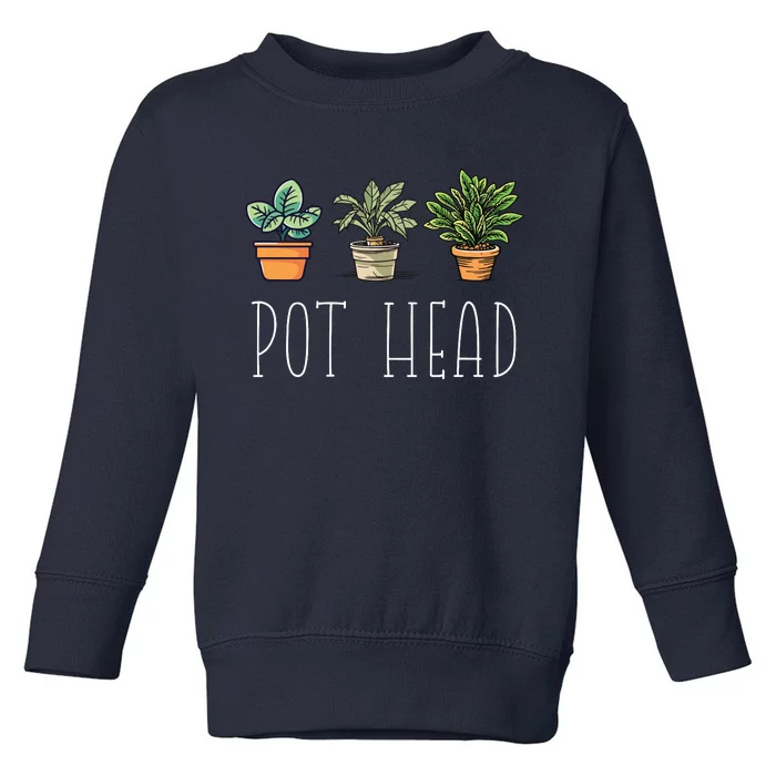 Gardening Farmer Funny Pot Head Plants Gardener Mom Toddler Sweatshirt