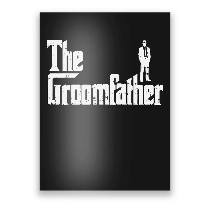 Groom Father Funny Wedding Party Rehearsal Dinner Dad Poster