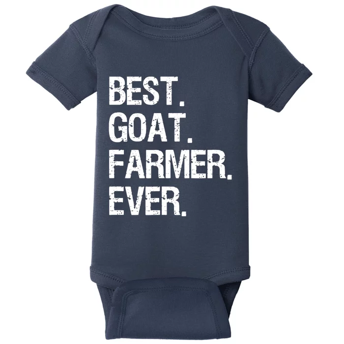 Goat Farmer Funny Best Ever Goat Farming Gift Baby Bodysuit