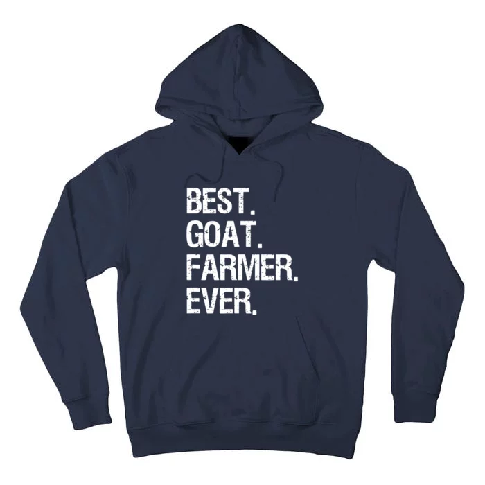 Goat Farmer Funny Best Ever Goat Farming Gift Tall Hoodie