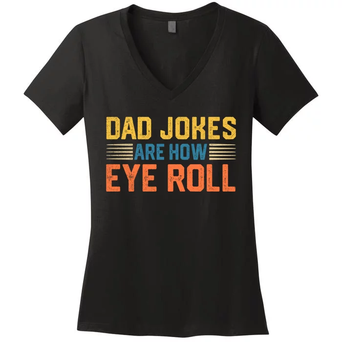 Gift For Father Day Funny Dad Women's V-Neck T-Shirt