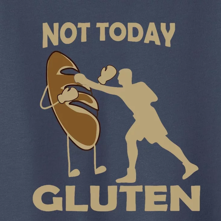 Gluten Free Funny Not Today Gluten Toddler T-Shirt