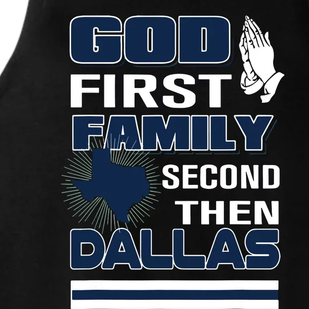 God First Family Second Then Dallas Dallas Lovers Oufit Ladies Tri-Blend Wicking Tank