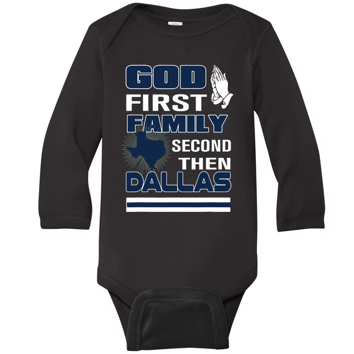 God First Family Second Then Dallas Dallas Lovers Oufit Baby Long Sleeve Bodysuit