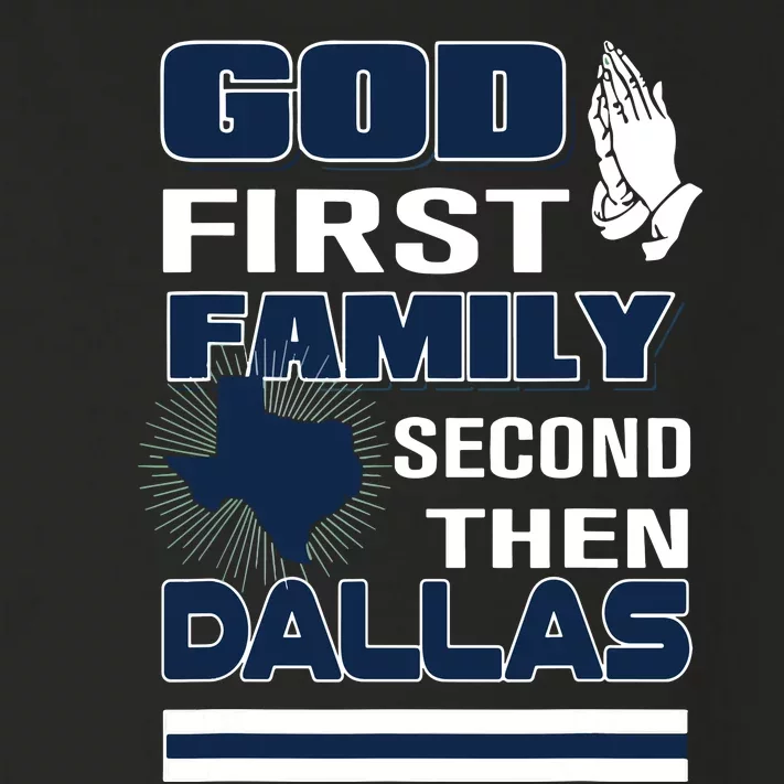 God First Family Second Then Dallas Dallas Lovers Oufit Toddler Long Sleeve Shirt