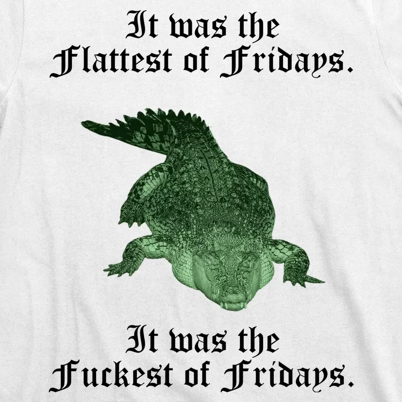 Gator Flat Fuck Friday's Funny T-Shirt