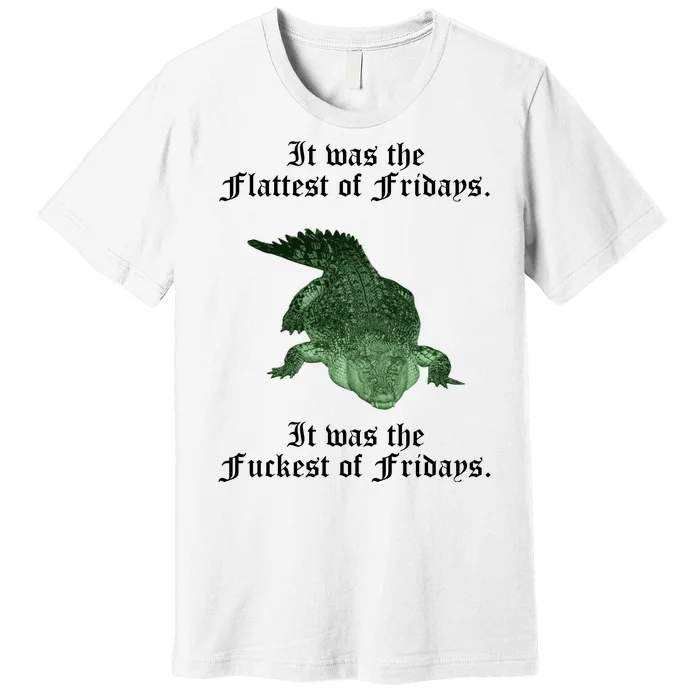 Gator Flat Fuck Friday's Funny Premium T-Shirt