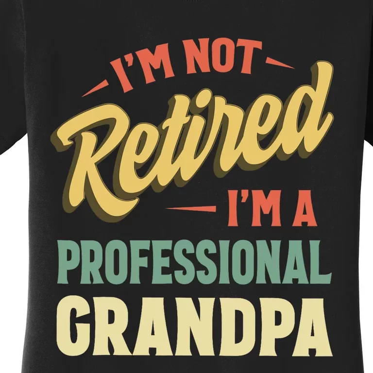 Grandpas For Funny Fathers Day Retired Grandpa Women's T-Shirt