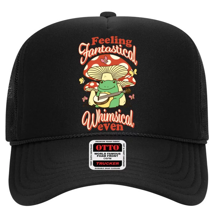 Gotfunny Feeling Fantastical Whimsical Even High Crown Mesh Trucker Hat